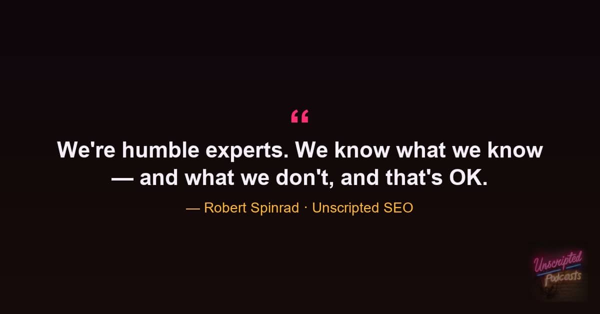 Robert Spinrad quote on being a humble expert who knows what they know and what they dont