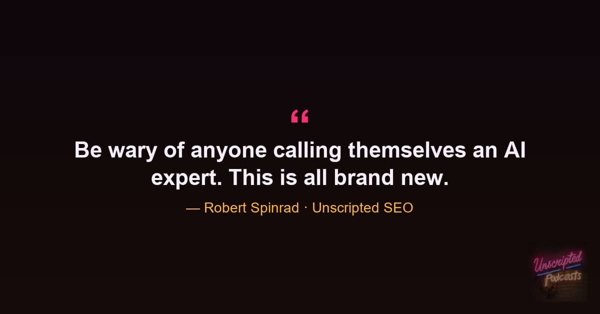 Robert Spinrad quote to be wary of self-proclaimed AI experts because the field is brand new