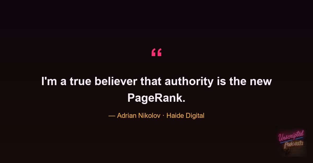 Adrian Nikolov quote: authority is the new PageRank