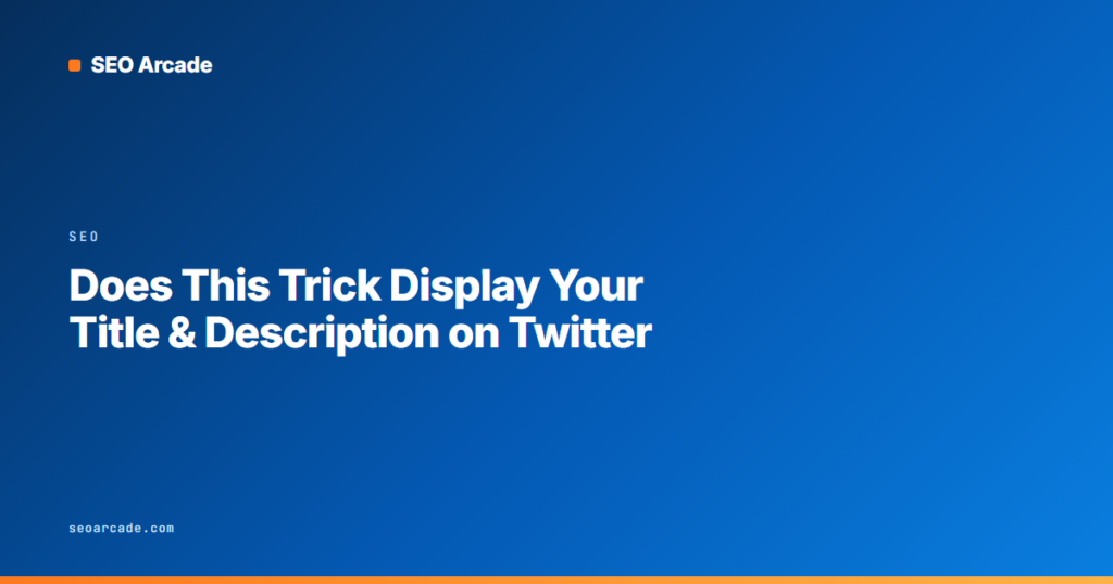Does This Trick Display Your Title & Description on Twitter