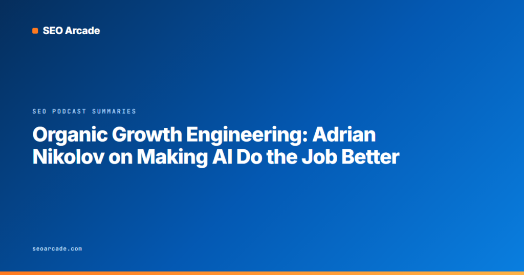 Organic Growth Engineering: Adrian Nikolov on Making AI Do the Job Better