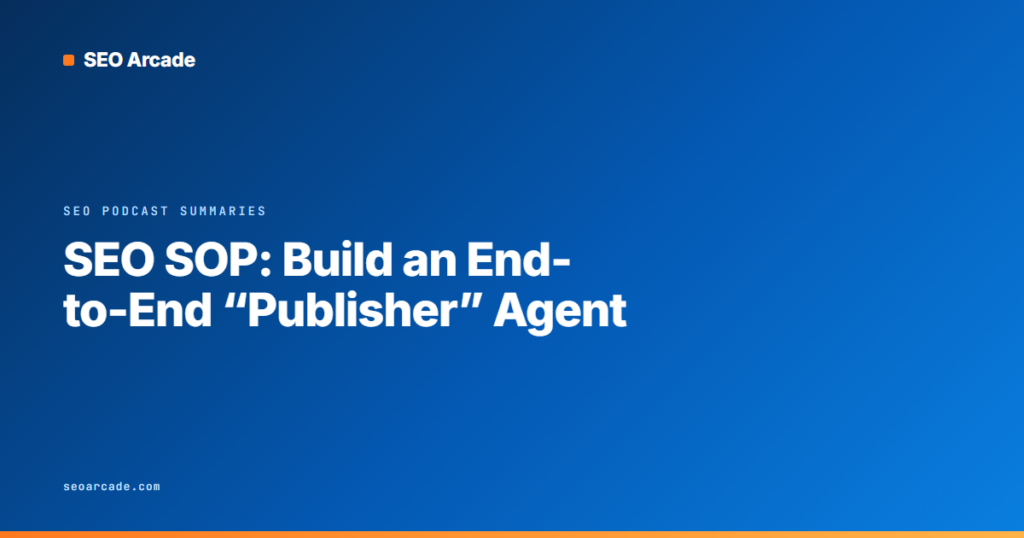 SEO SOP: Build an End-to-End “Publisher” Agent