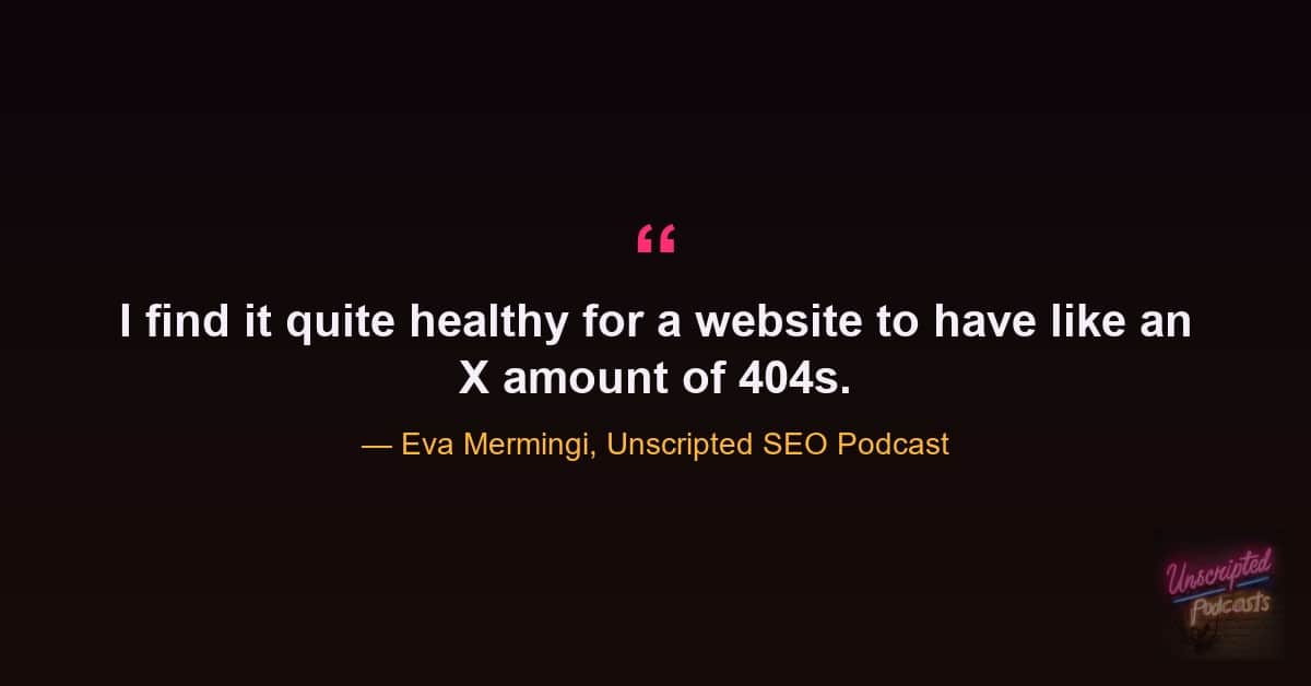 Quote card reading that a healthy website will always have some 404s