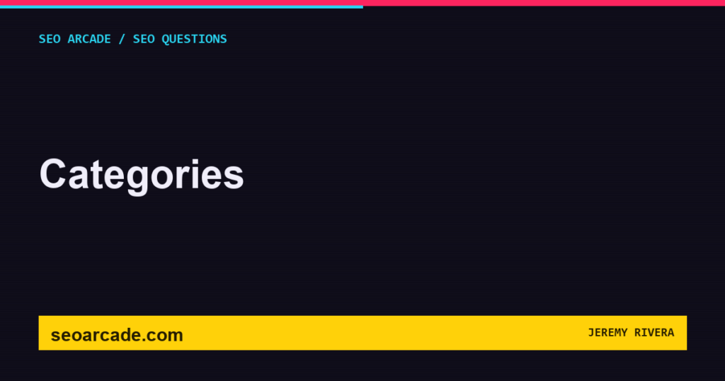 SEO Arcade title card: Categories