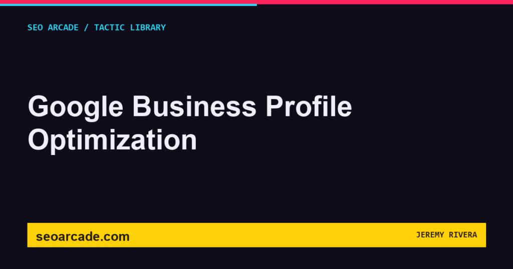 SEO Arcade title card: Google Business Profile Optimization