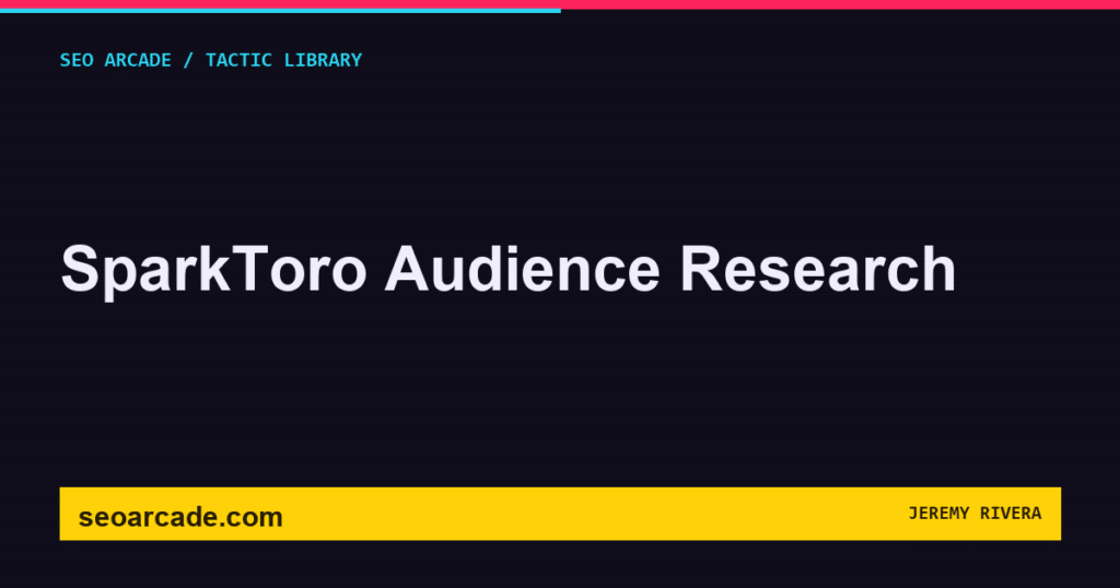 SEO Arcade title card: SparkToro Audience Research