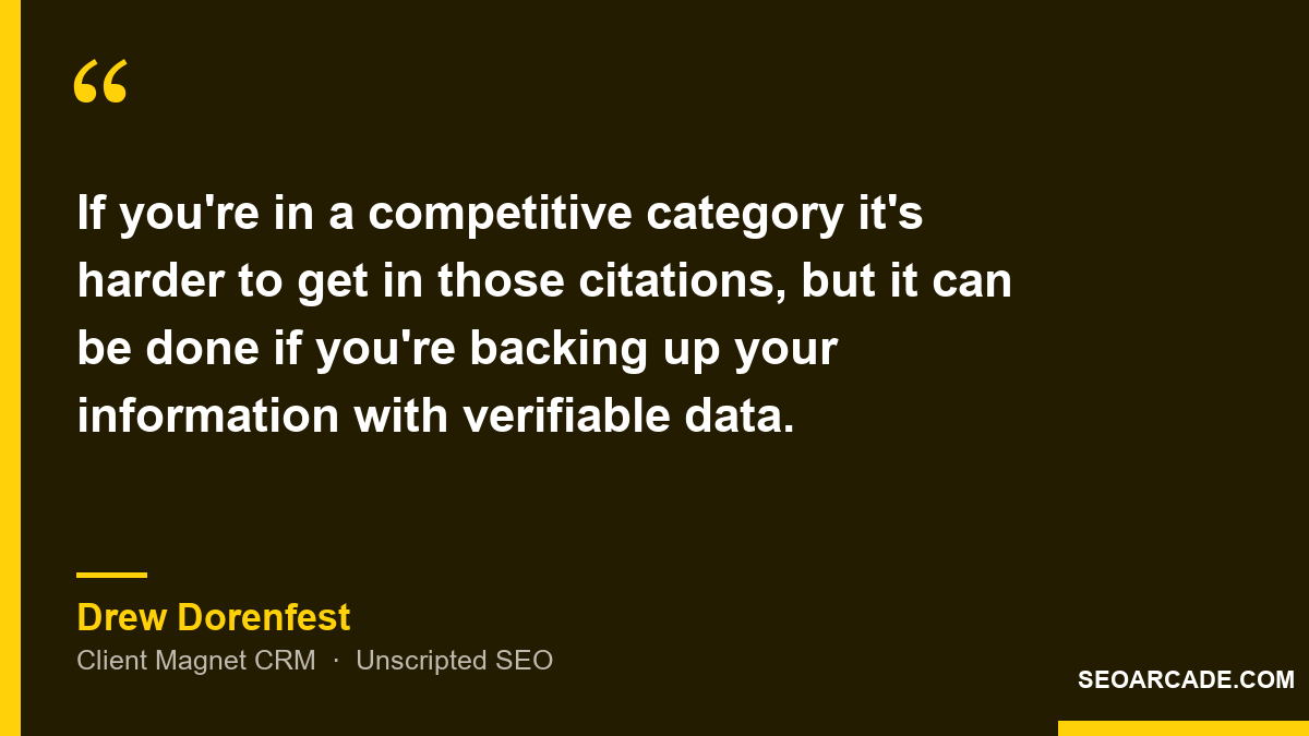 Quote card: Drew Dorenfest of Client Magnet CRM says citations in competitive categories are harder to earn but achievable when you back information with verifiable data.